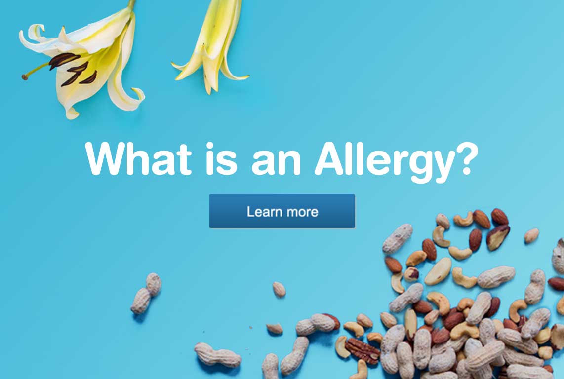 Learn more about what is an allergy? Learn more